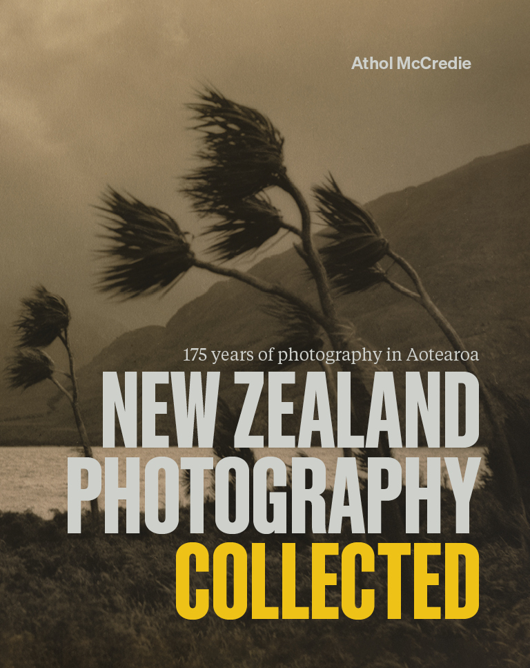 New Zealand Photography Collected: 175 Years of Photography in